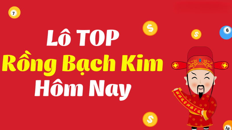 Lô top Rồng Bạch Kim là gì mà hot đến vậy
